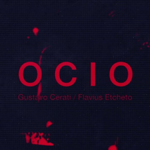 Gustavo Cerati & Flavius Etcheto  Ocio (2000)