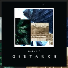 Nakul C - Distance (Original Mix) [Free Download]