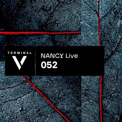Terminal V Podcast 052  || NANCY Live