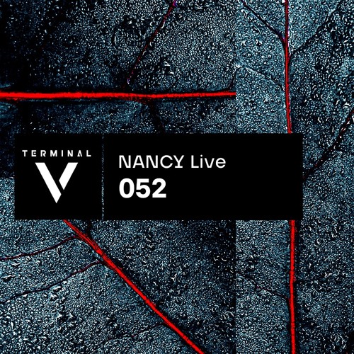Terminal V Podcast 052  || NANCY Live
