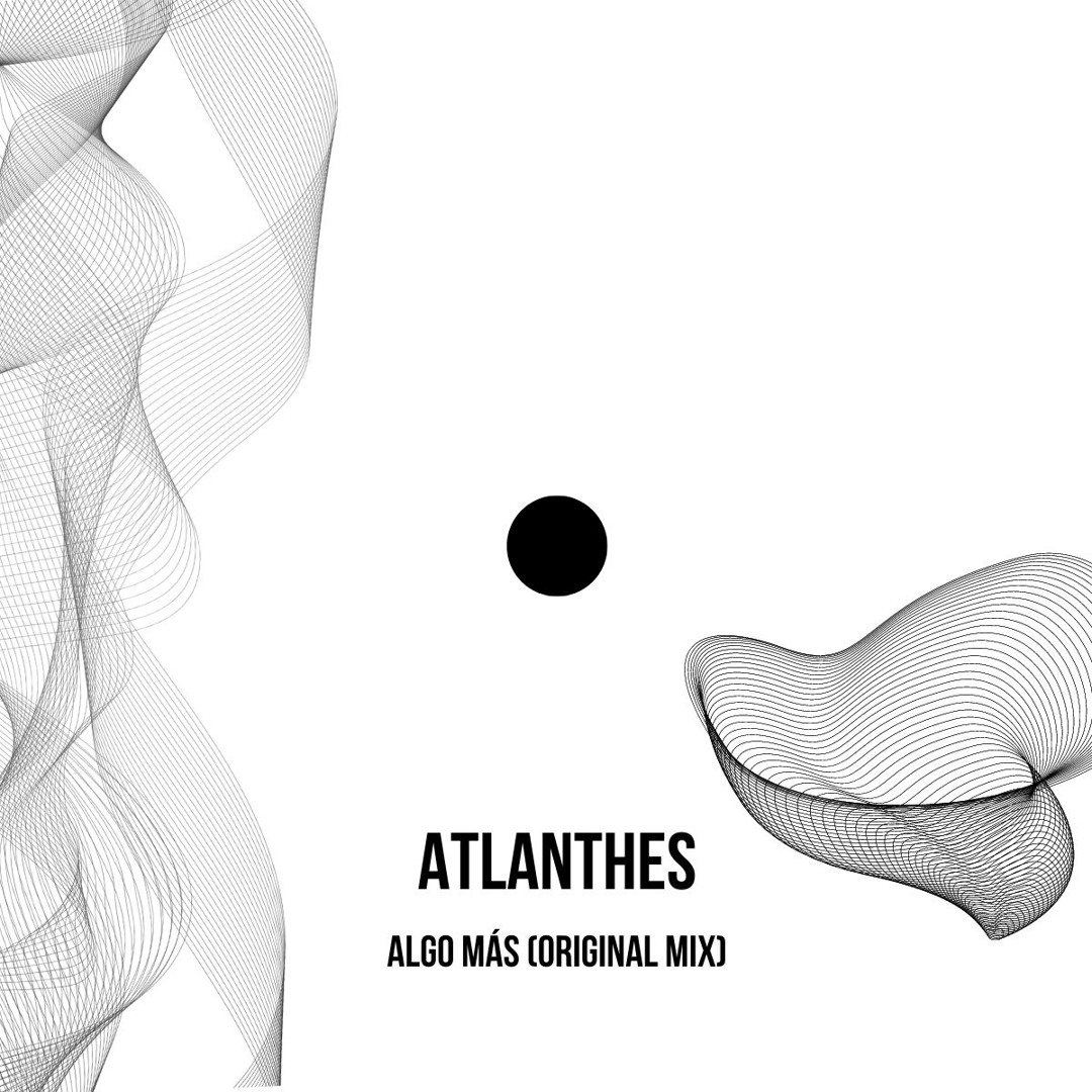 FREE DL | Atlanthes - Algo Mas (Original Mix)