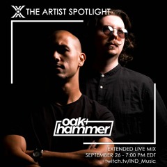 IND Artist Spotlight with Oak and Hammer (LIVE)