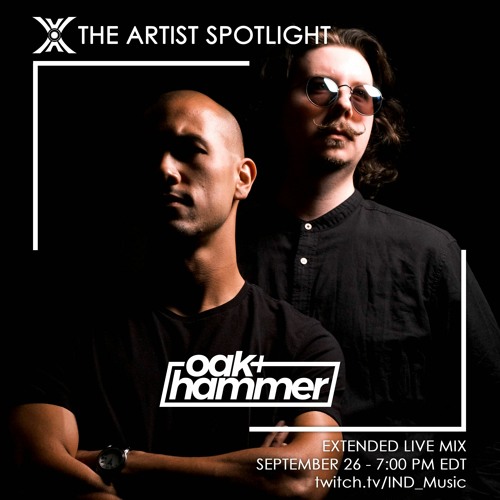 IND Artist Spotlight with Oak and Hammer (LIVE)