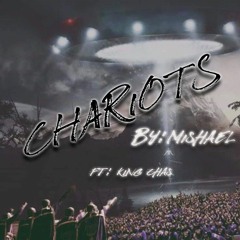 Chariots by Mishael ft. King Chas