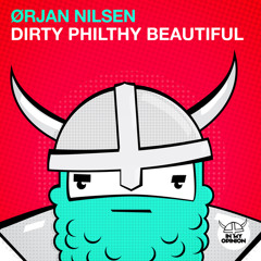 Dirty Philthy Beautiful (Original Mix)