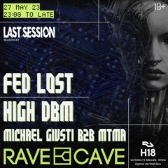 High.dbm Closing Set @Rave Cave Last Session H18 Verona