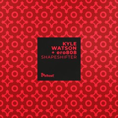 SHAPESHIFTER w/Kyle Watson
