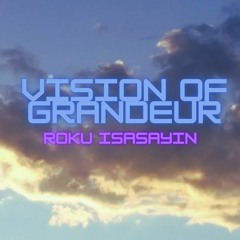 Vision Of Grandeur