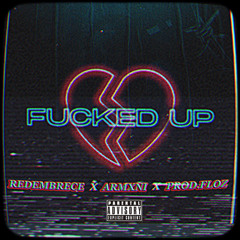 REDEMBRECE w/ armxni - FuckedUp! めちゃくちゃ (prod.floz)