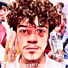 With A Straight Face (feat. B)