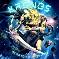 SCRATCH X KYZRMANE - KRØNØS (Reupload)
