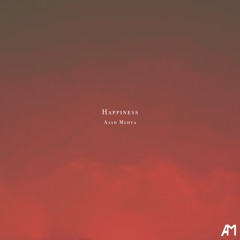 Aash Mehta - Happiness
