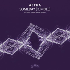 Aetha - Someday (Satinka Remix) [BOX4JOY]