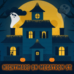 Nightmare on Megatron St.