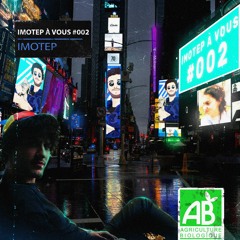 IMOTEP A VOUS #002