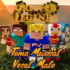 Griefer Legends Tema Musical Vocal Male