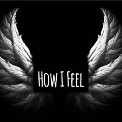 How i feel Ft LuVme