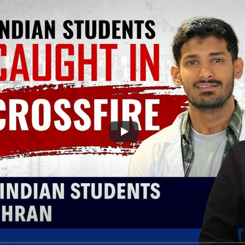 Iran Israel Conflict _ Exclusive_ Indian Students Stuck in Tehran _ Rocket Strikes Target Israel