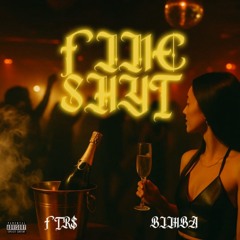 FINE SHYT