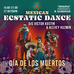 Dia De Los Muertos - Ecstatic Dance Moscow | Live set by dj Alexey Kuzmin 27.10.2024