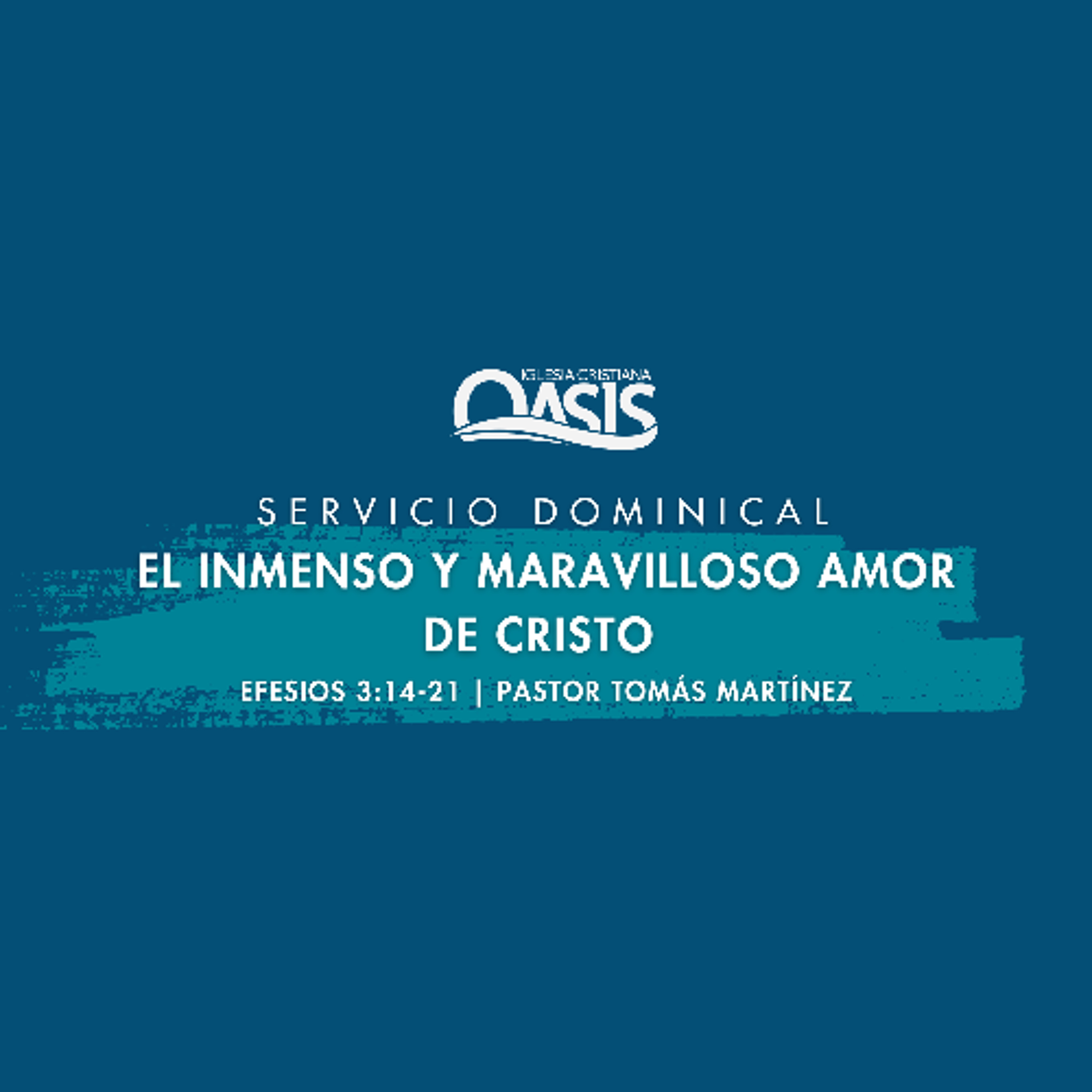 El Inmenso y Maravilloso amor de Cristo - Pastor Tomás Martínez