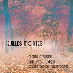 Feuilles Mortes (Claude Debussy - Orch : Francis Gorgé)