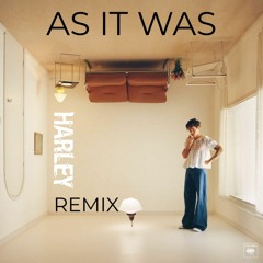 As It Was (Harley Remix)