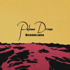 Ricardo Lora-Paloma Dream (Original Mix)