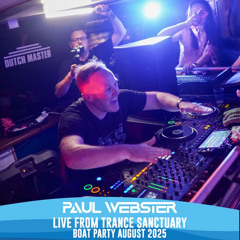 Paul Webster live from Trance Sanctuary Boat Aug 2025