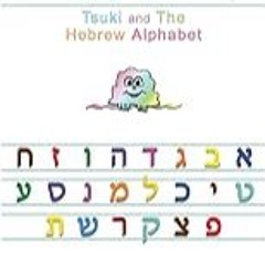 [PDF] [Tsuki and The Hebrew Alphabet (Hebrew Edition) ] PDF Free Download
