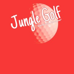 Now That the Course is Warmed Up | Jungle Golf OST