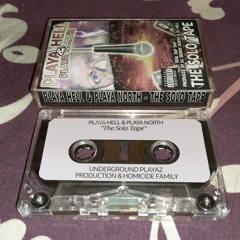 PLAYA HELLA & PLAYA NORTH - THE SOLO TAPE (FULL TAPE)
