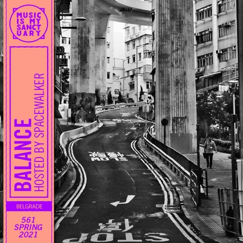 BALANCE #561 (Hosted by Spacewalker)