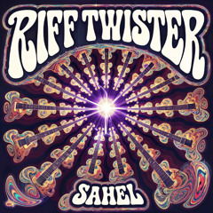 SaheL - Riff Twister
