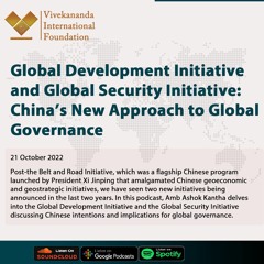Global Development Initiative and Global Security Initiative | Amb Ashok Kantha