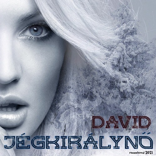 David - Jégkirálynő - remastered 2021