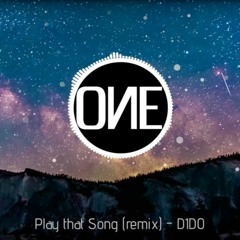 Play That Song Remix - Train (D1DO remix)