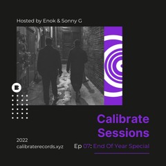 Calibrate Sessions #007 | End Of Year Special