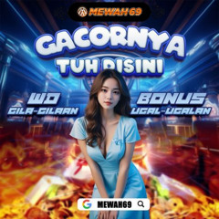 MEWAH69 DIATAS LANGITT