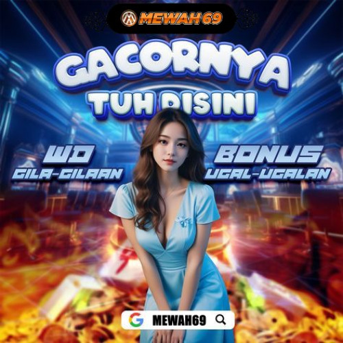 MEWAH69 DIATAS LANGITT