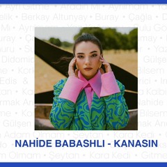 Nahide Babashlı - Kanasın - Serdar Ortaç Şarkıları Vol. 2 (2023)