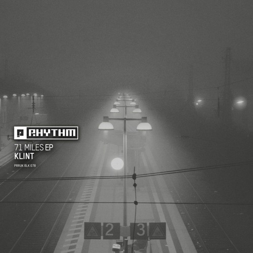 [PREMIERE] | Klint - 71 Miles [PRRUKBLK078]