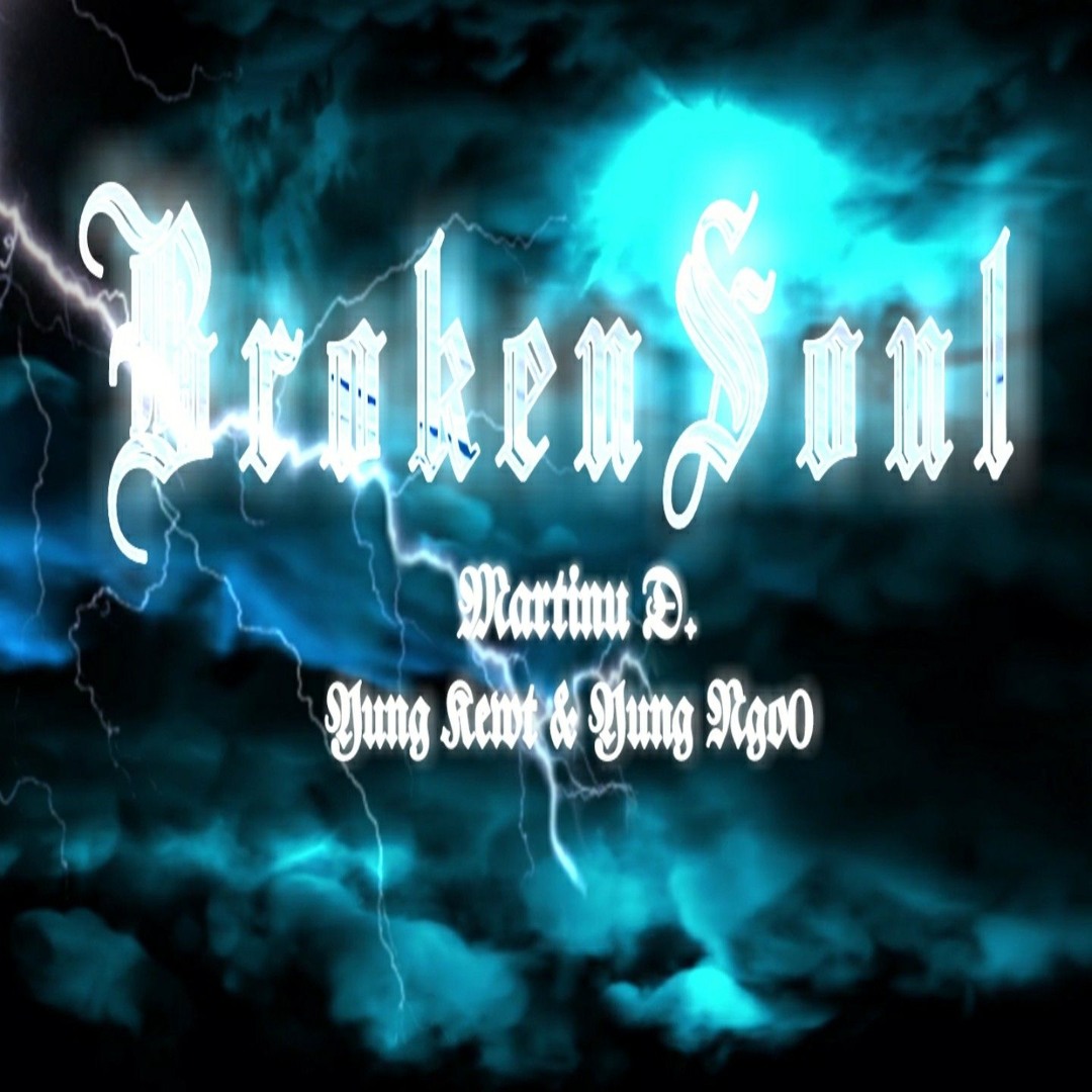 01.MARTINU Đ x YUNGKEWT x YUNGNGO0 - BROKEN SOUL