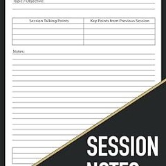 ~Read~[PDF] Session Notes Notebook: Session Notebook For Therapists - Client Notes Publishing (