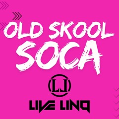 SOCA OLD SKOOL MIX ( Mixed By Live LinQ)