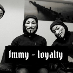 Immy - Loyalty