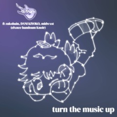 turn the music up