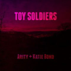 Arity - Toy Soldiers (Martika Cover) Feat. Katie Bond