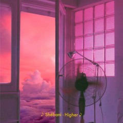 Shébani - Higher