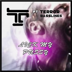 TranzistorZ & Terror Basslines - Lick My Pussy (Free Release)